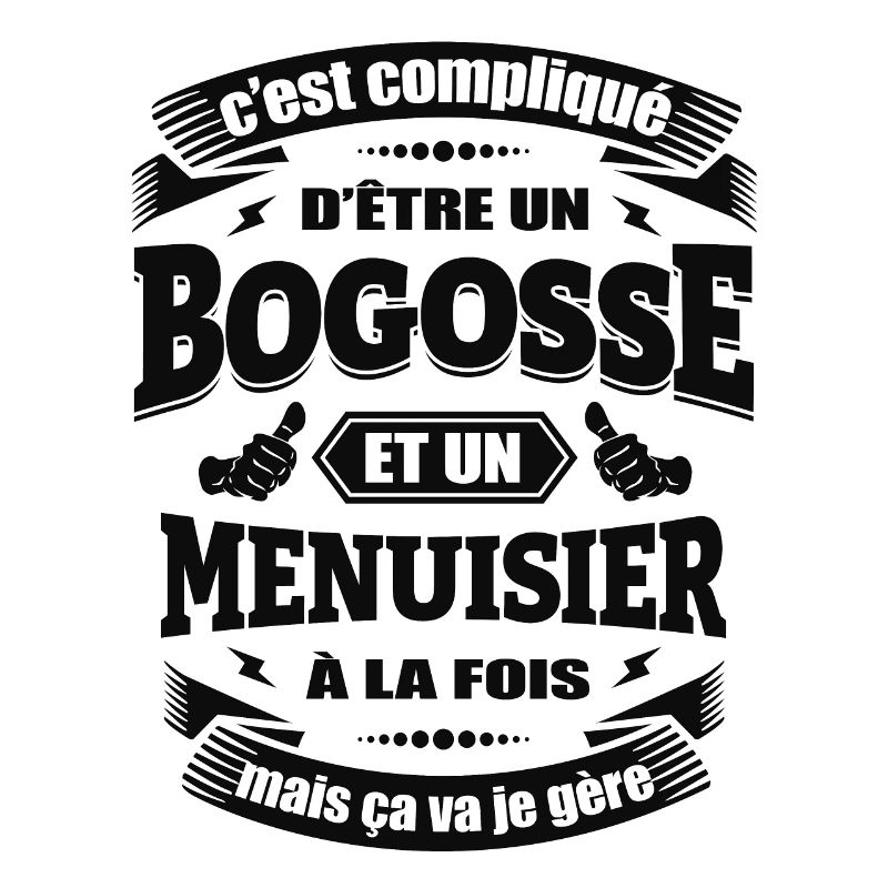 BOGOSSE ET MENUISIER