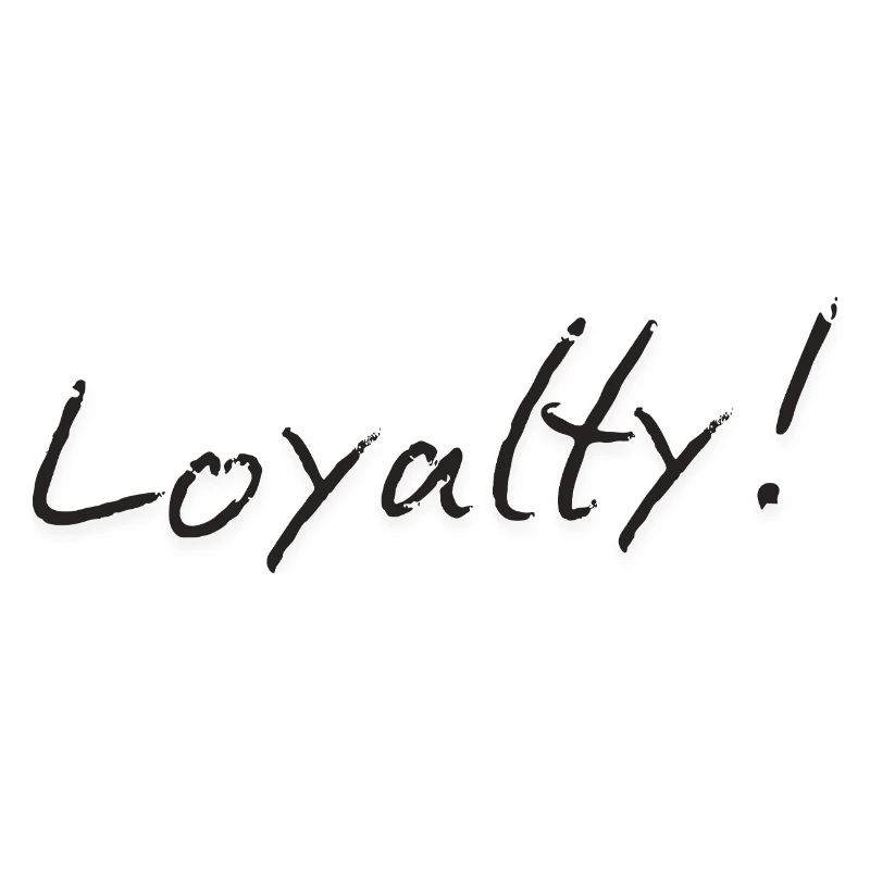 Loyalty
