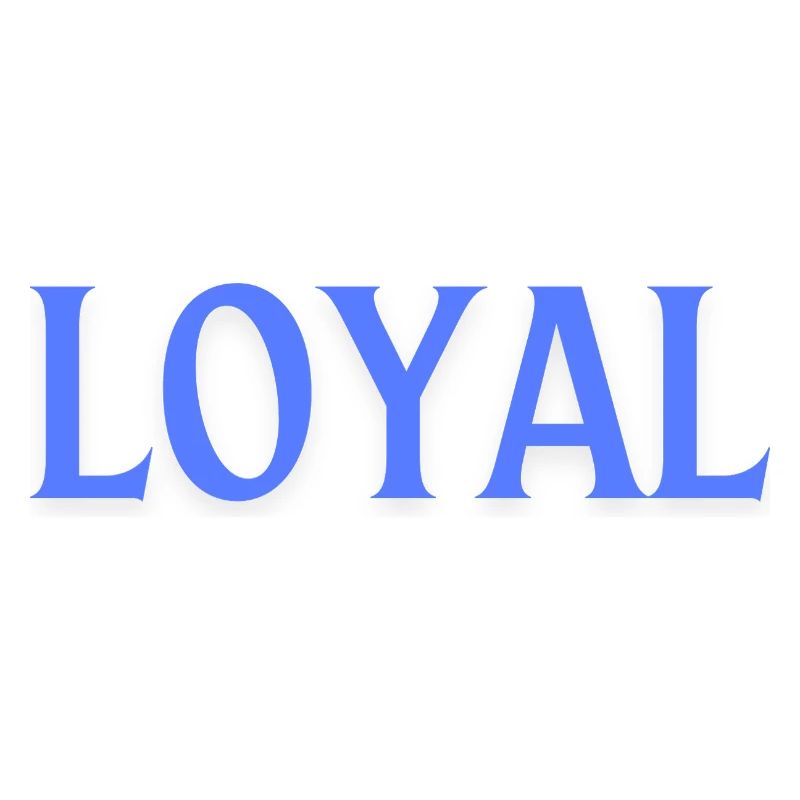 Loyal Loyalty