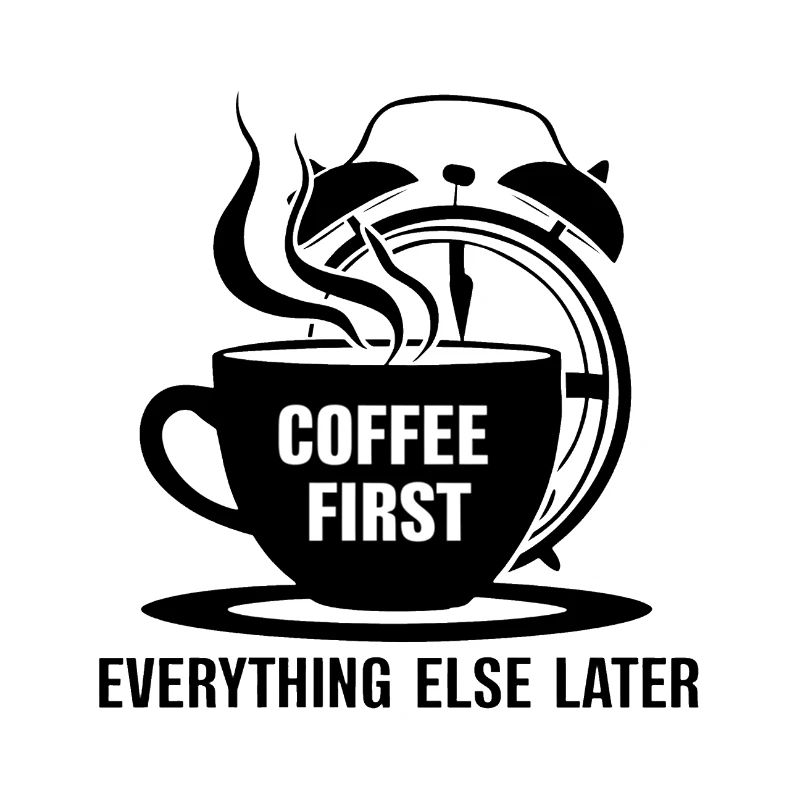 First the coffee, then everything else