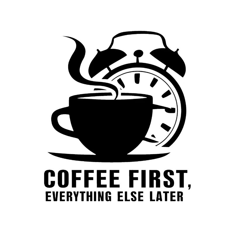 First the coffee, then everything else