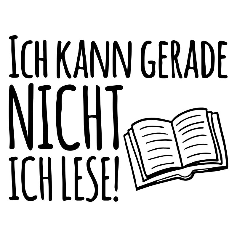 Ich kann gerade nicht. Ich Lese - Buch Lesen