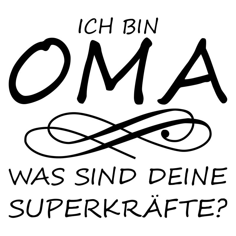 Ich bin Oma was sind deine Superkräfte?