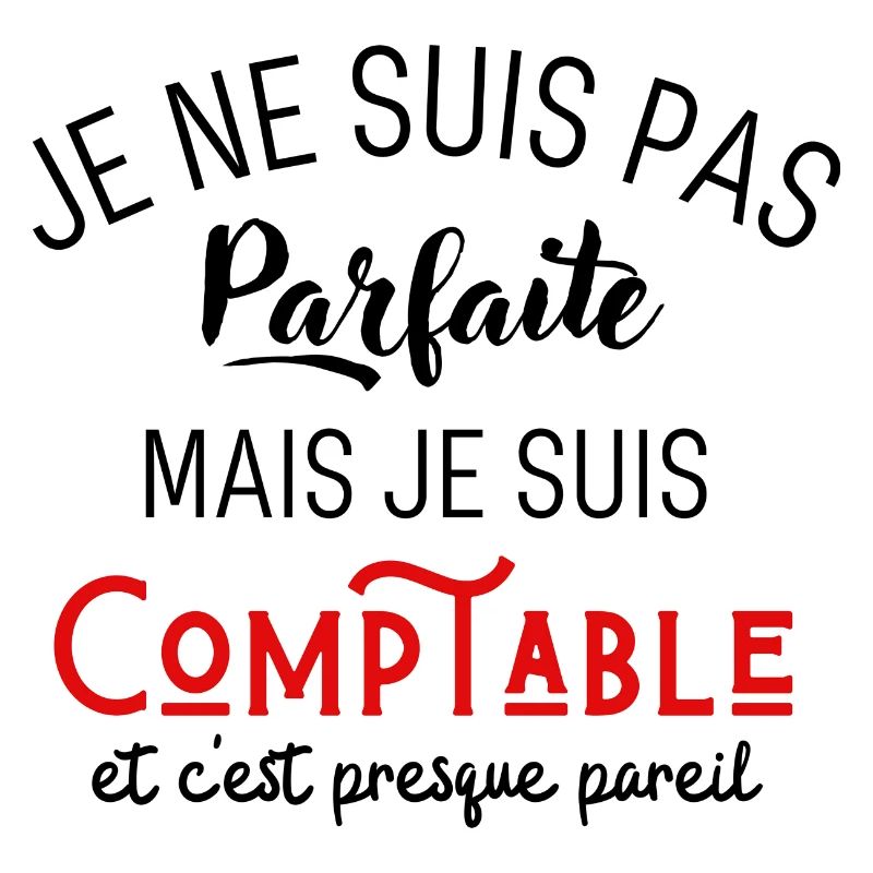 Pas parfaite mais comptable