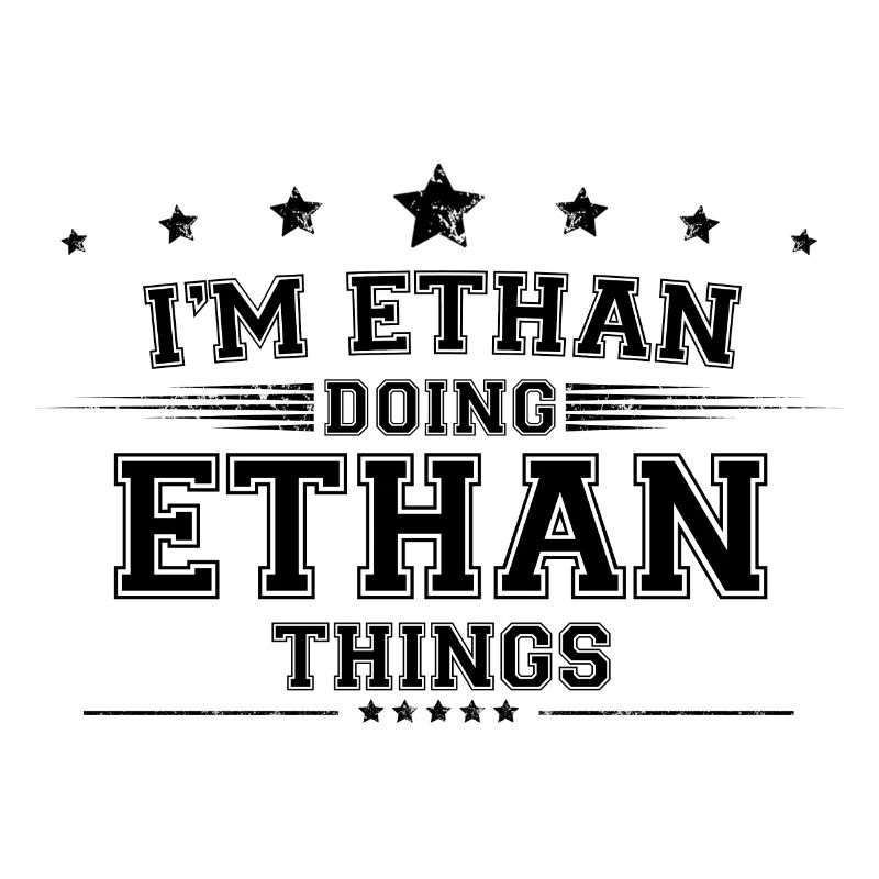 i’m Ethan doing Ethan things