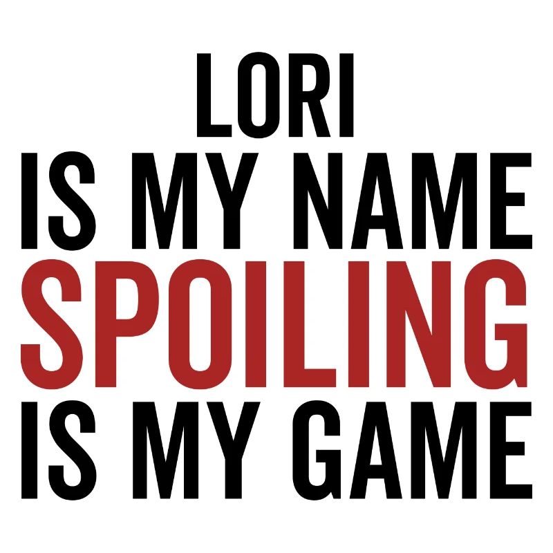 Lori est mon nom Spoiling est mon jeu