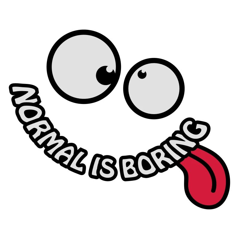 Normal Is Boring Smiley