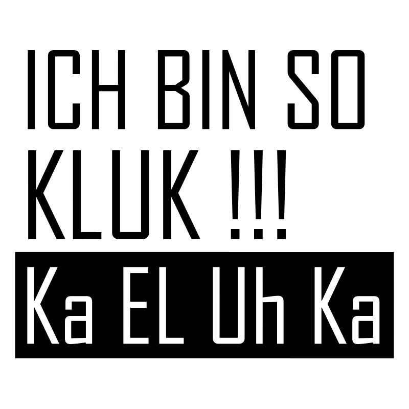ich bin so kluk