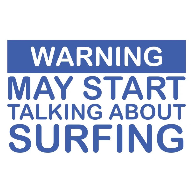 SURFER Warning may start talking about surfing