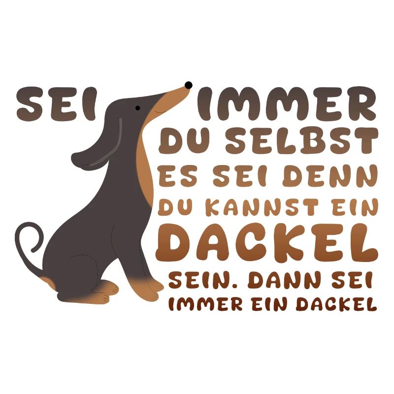 Sei ein Dackel