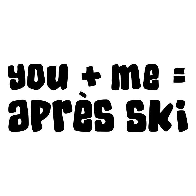 Vous + Je = Apres Ski