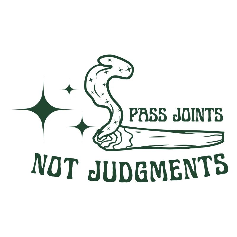 Pass Joints Not Judgement