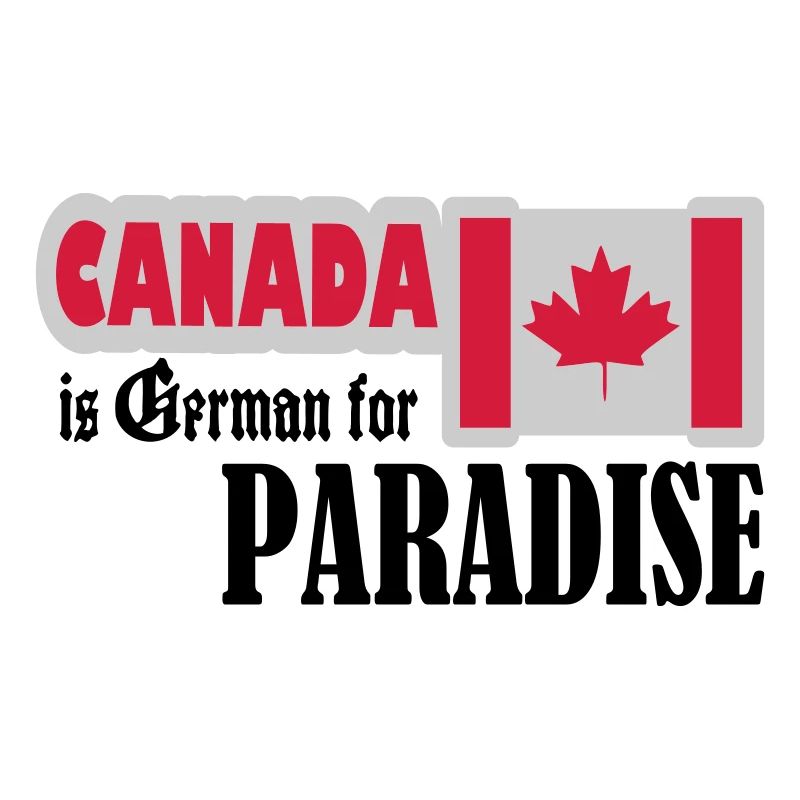 canada is german for paradise