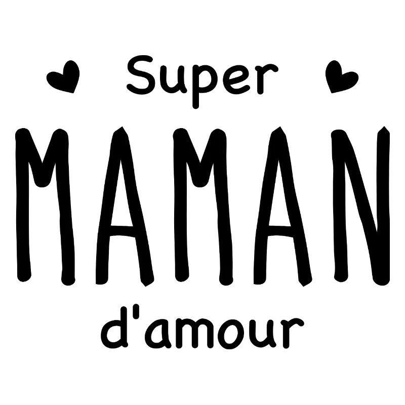 Super maman d'amour