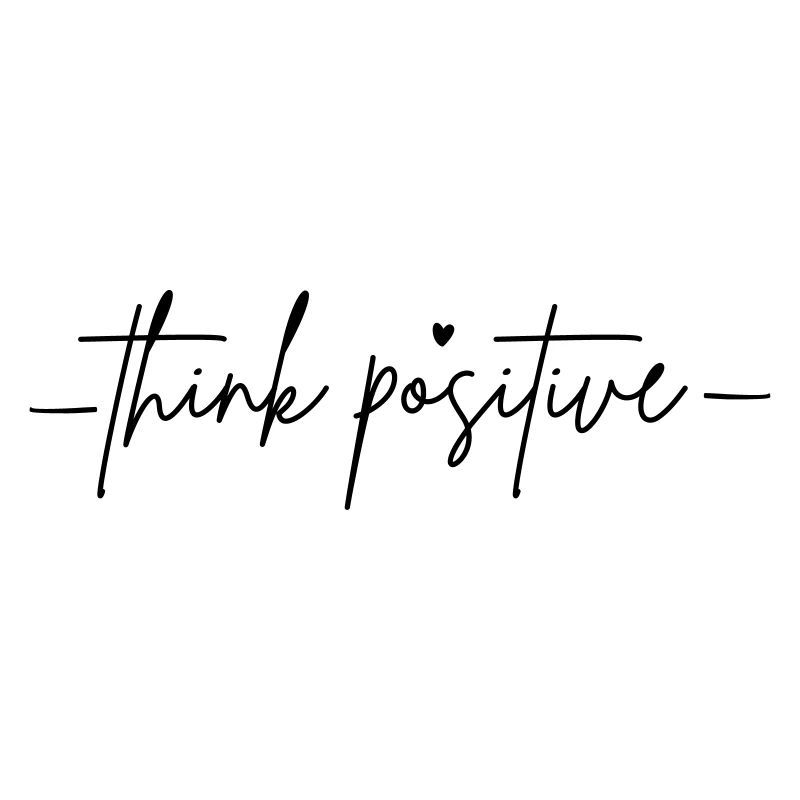 think positive positiv positives Denken Sprüche