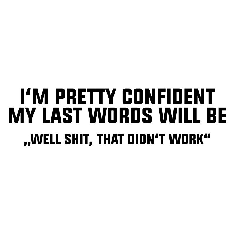 Last Words - Brain Teasers, Funny Quotes, Satire