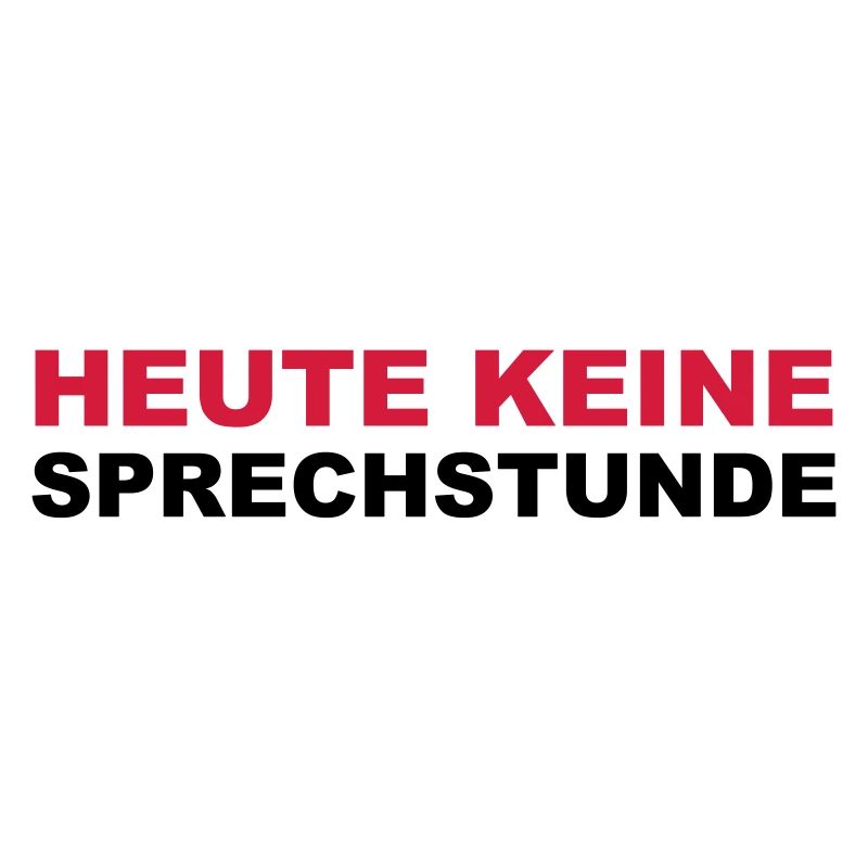 Heute keine Sprechstunde