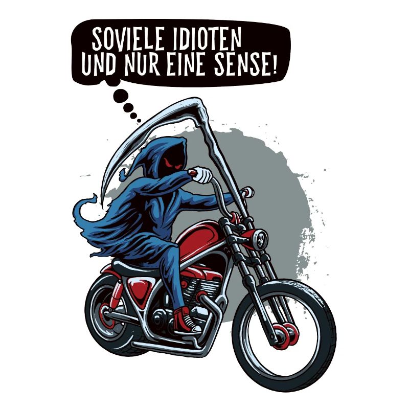 Soviele Idioten und nur eine Sense Sensenmann