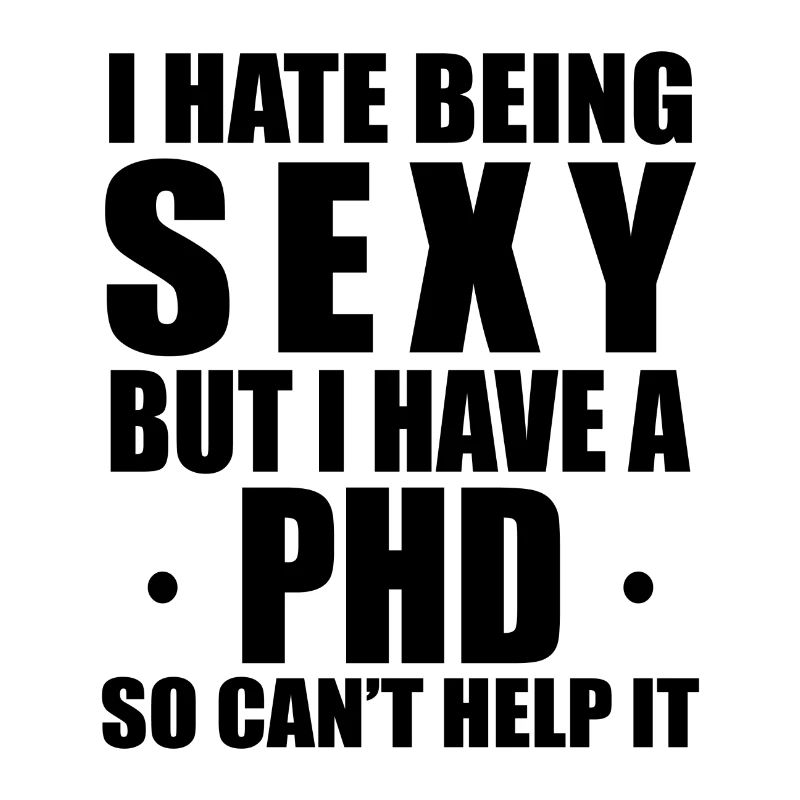 Phd Sexy Spruch Doktor Geschenk