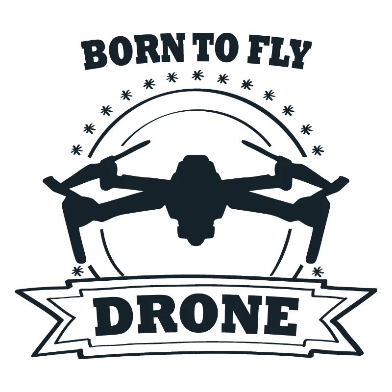 Born To Fly Drone Multicopter Drone Pilot Flying