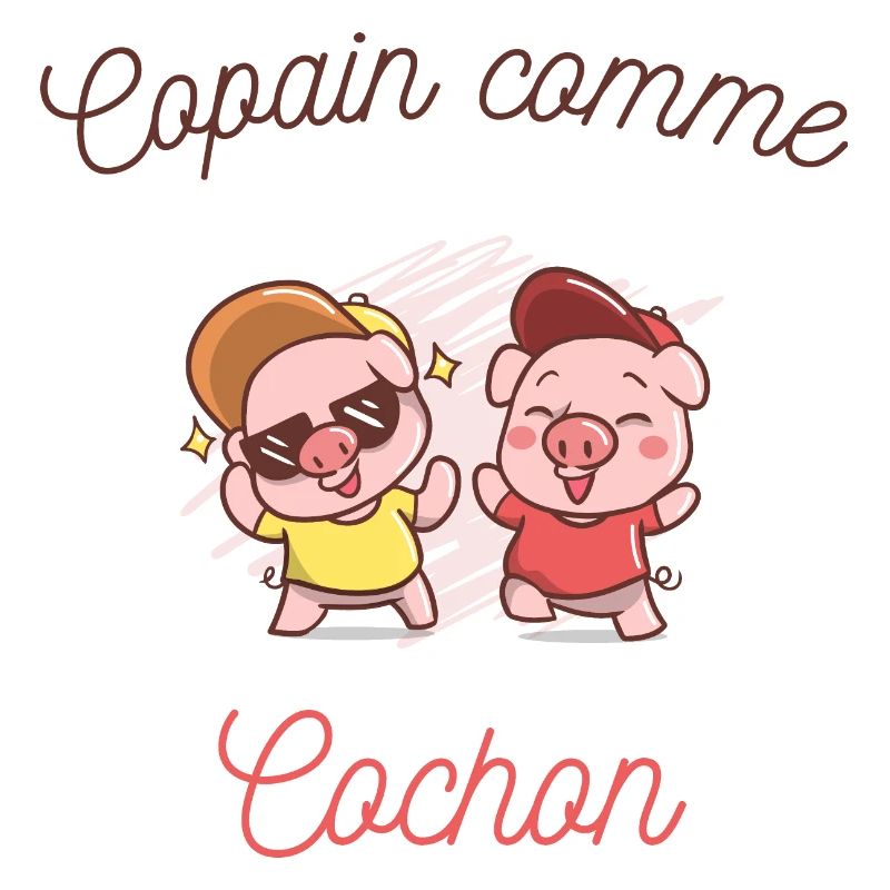 Copain comme cochon, expression, dessin cochon