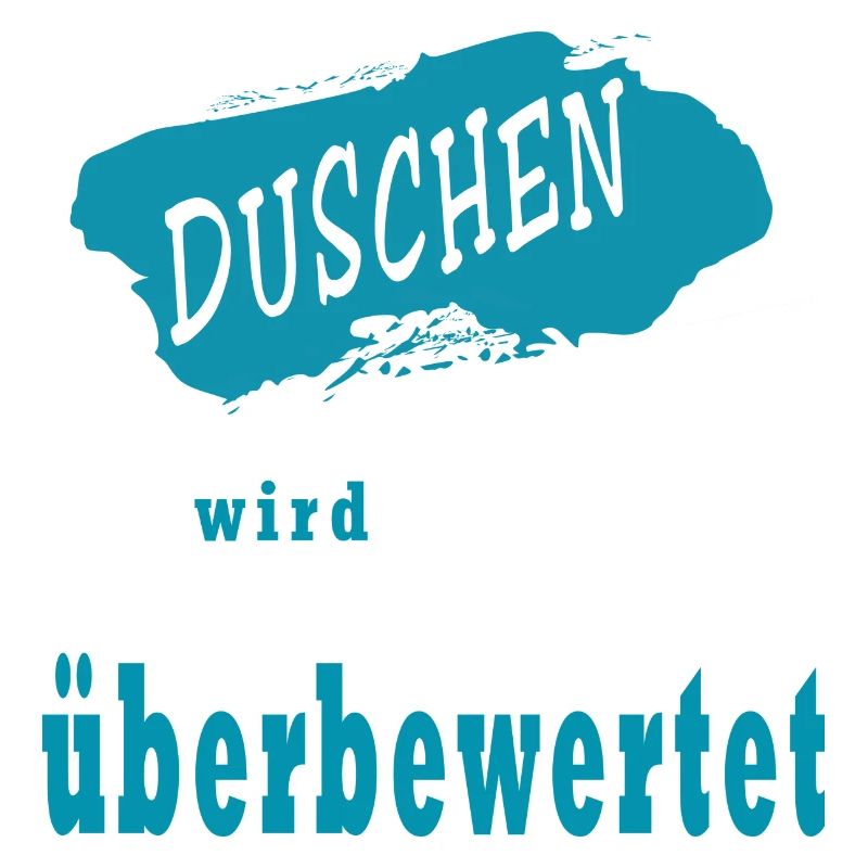 Duschen wird überbewertet