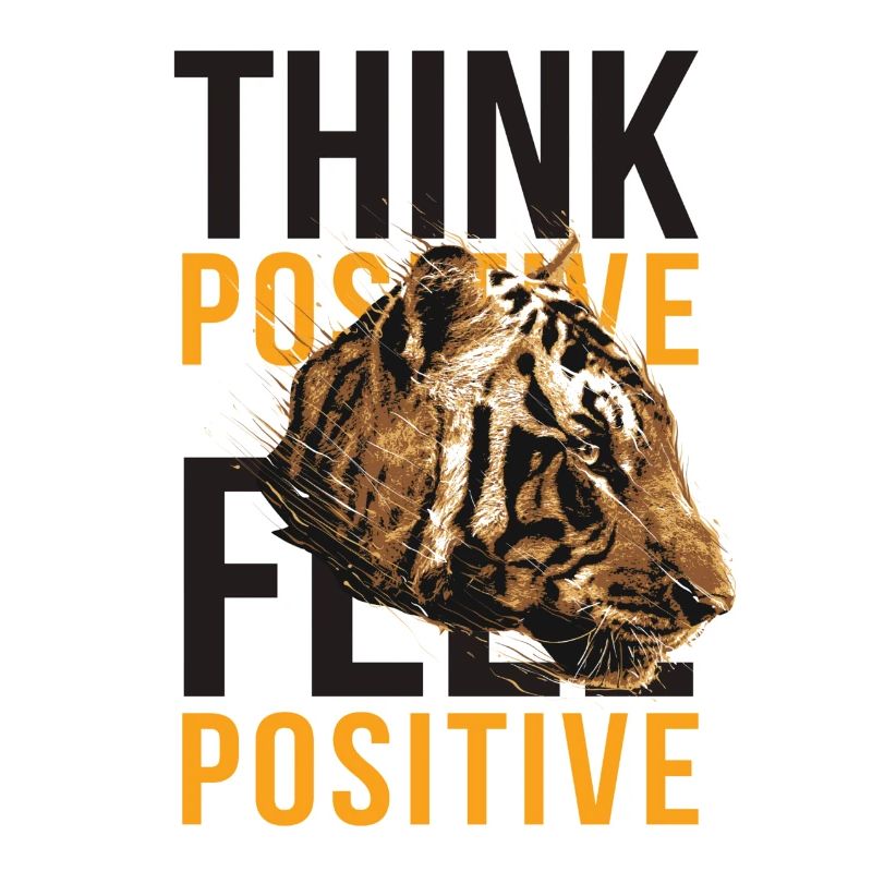 THINK POSITIV FEEL POSITIVE