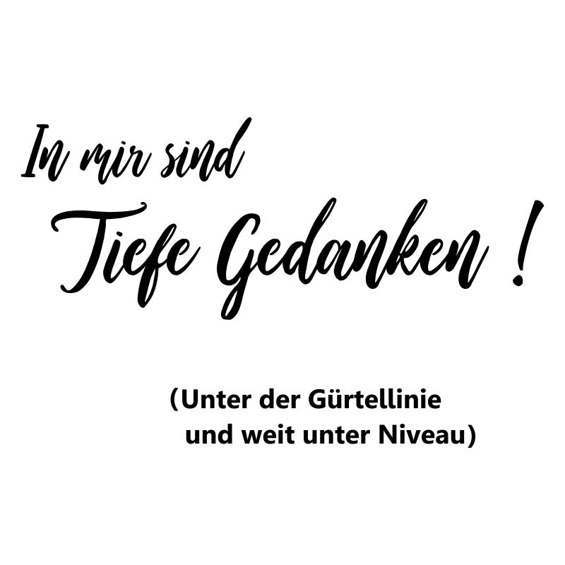Tiefe Gedanken