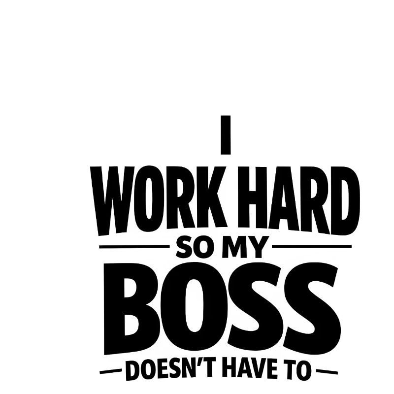 I work hard Chef Spruch