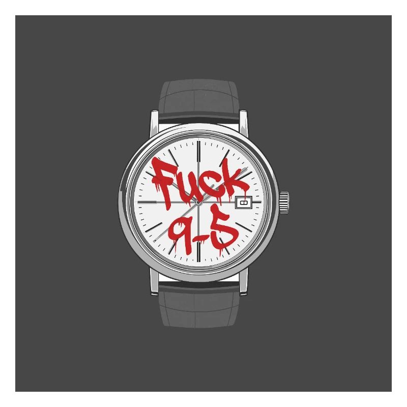 9 to 5 Work Annoys Clock Statement Design
