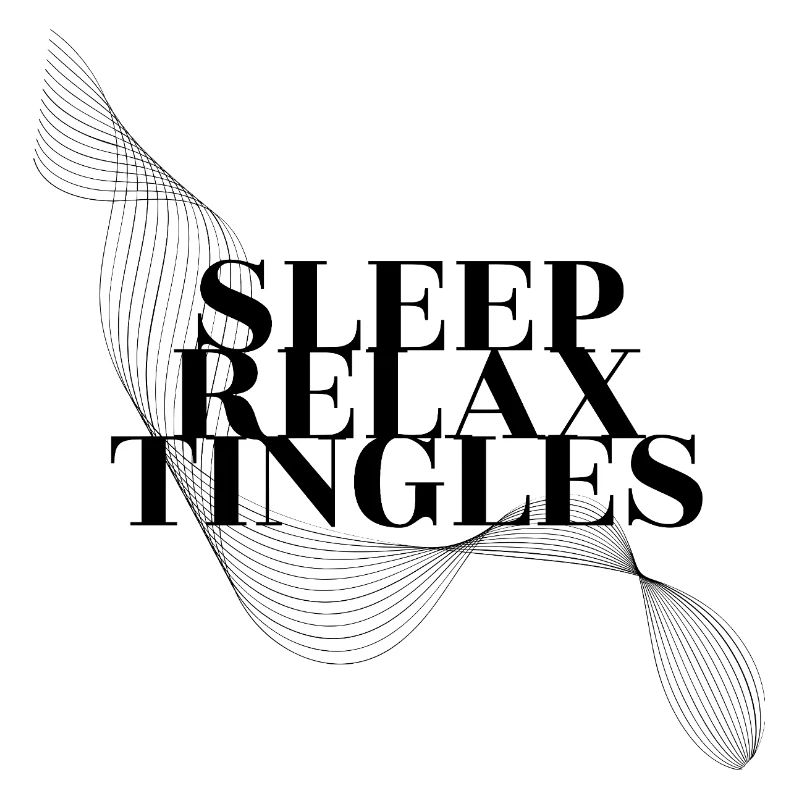 ASMR Flow: Sleep, Relax, Tingles
