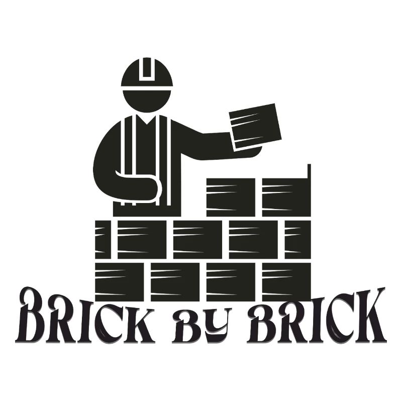Brick by Brick - Meme Saying