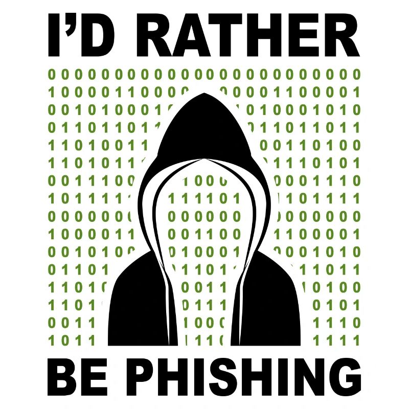 I’d rather be phishing Hacker Code Progammierer