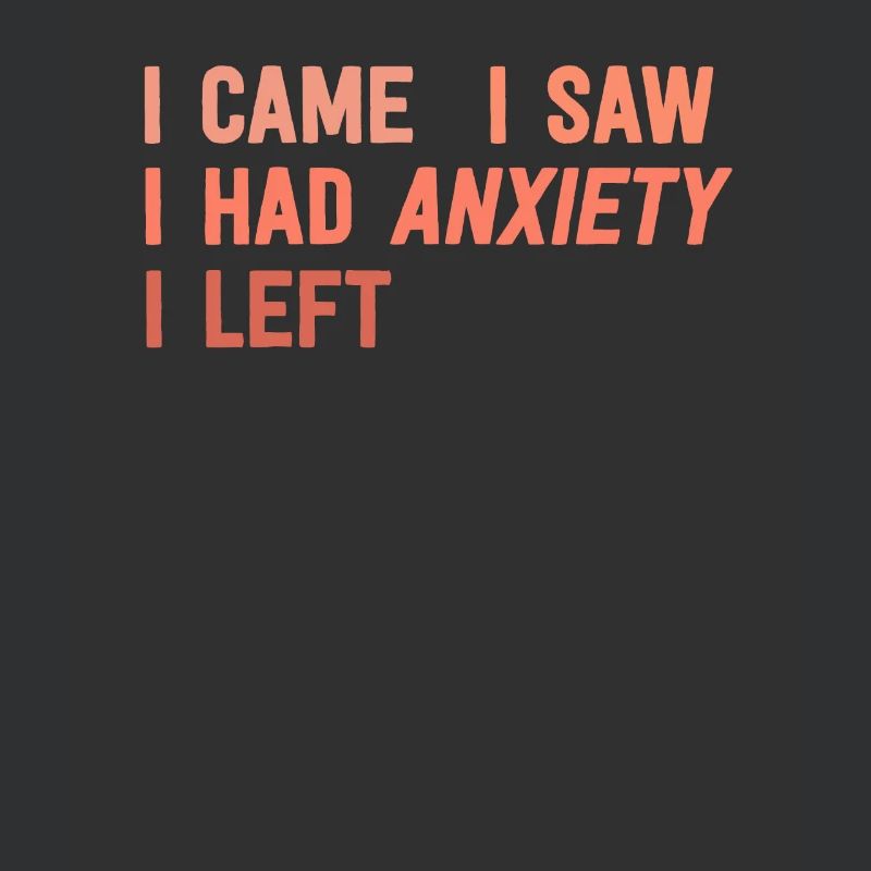 Je suis venu J’ai vu que j’avais de l’anxiété J’ai quitté drôle introverti