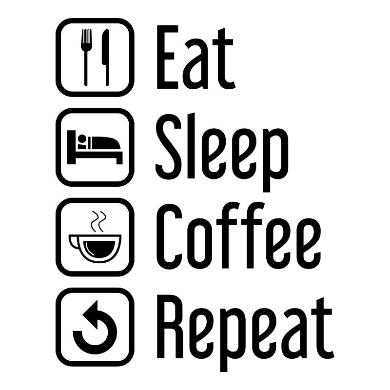 Eat squat Coffee Repeat -