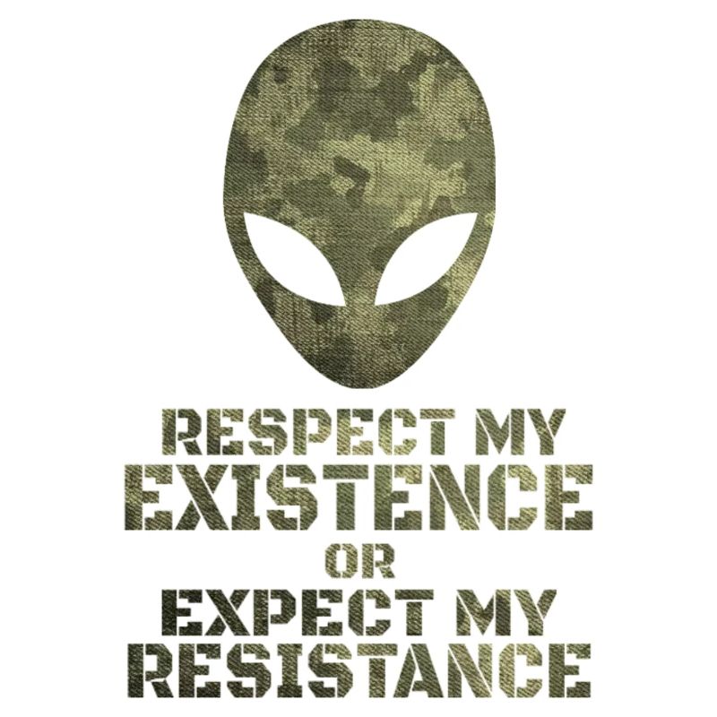 Respekt meine Existenz oder erwarte meinen Widerstand