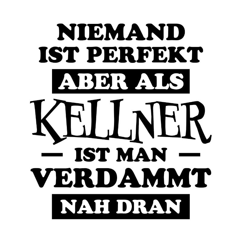 Kellner Lustige Spruch Service Restaurant Geschenk