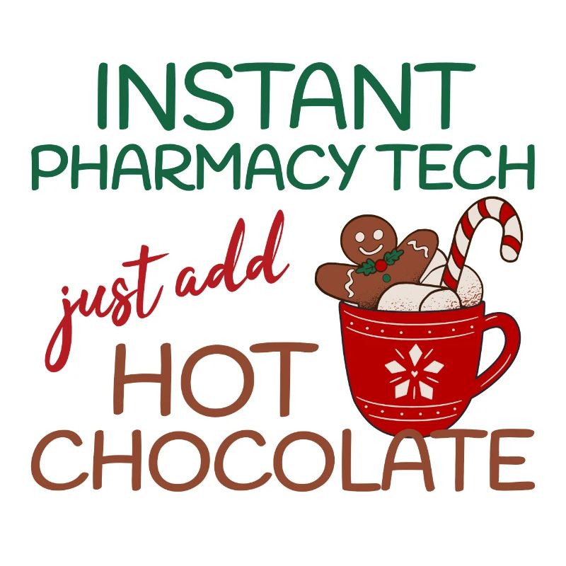 Instant Pharmacy tech hot Chocolate Christmas