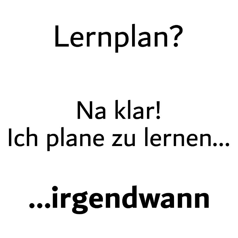 Unispruch "Lernplan?" Student Geschenk, Studenten