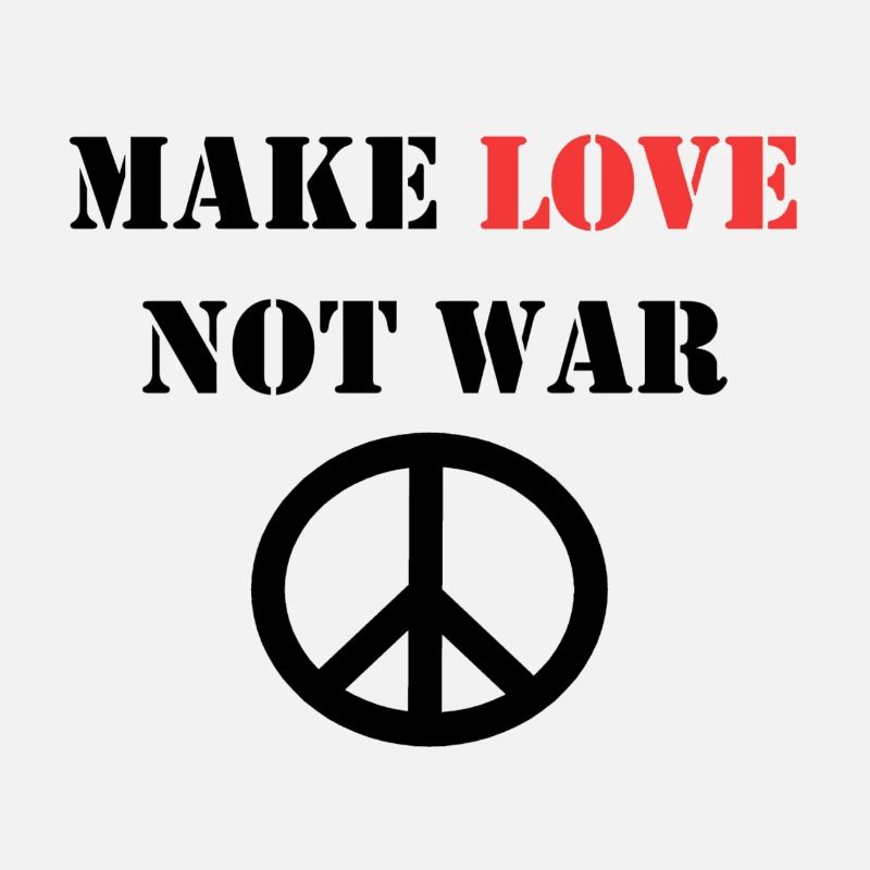 MAKE LOVE NOT WAR