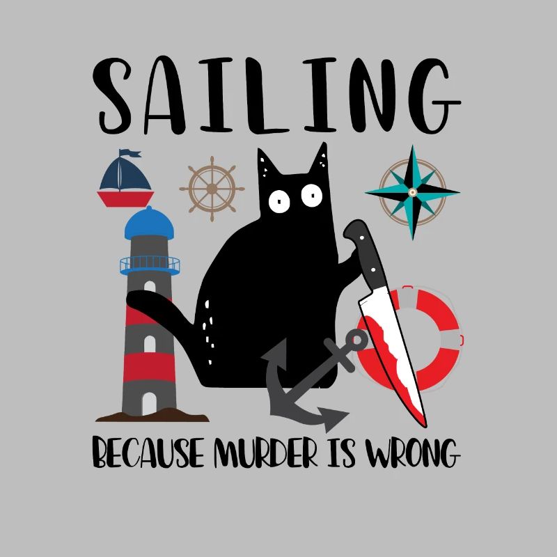 Sailing Because Murder Is Wrong Black Cat