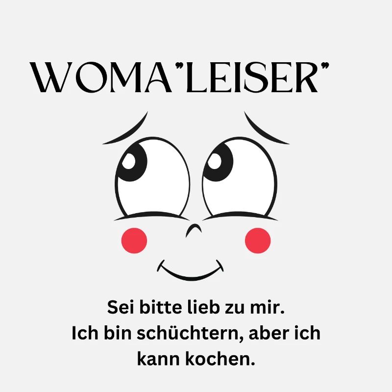 Woma"leiser"