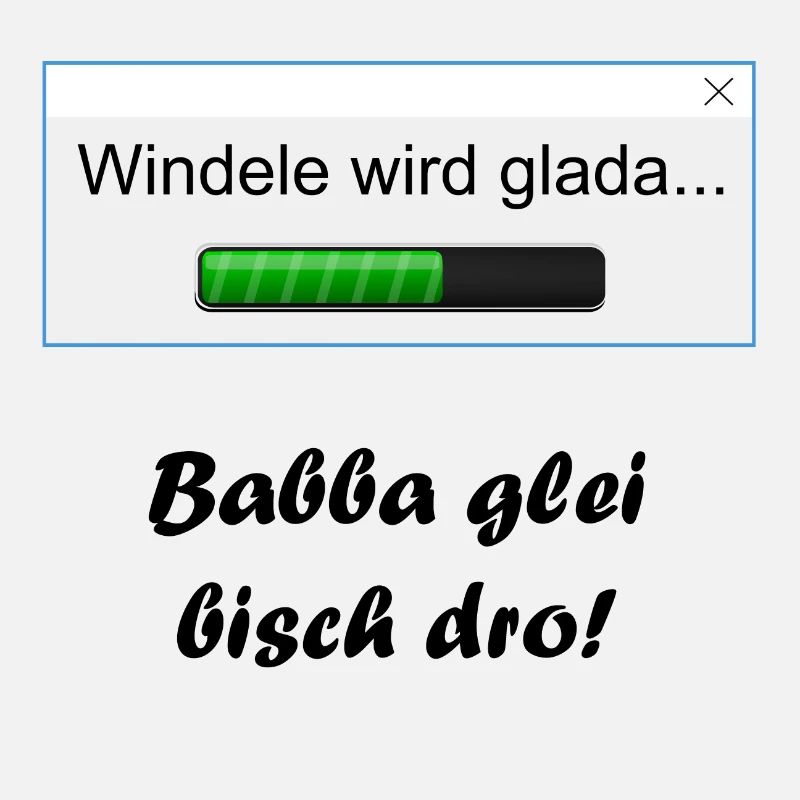 Windele wird glada...