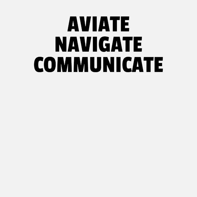 Aviate Navigate Communicate