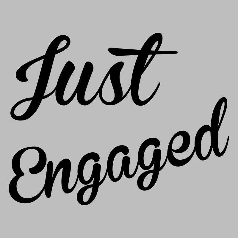 Just Engaged