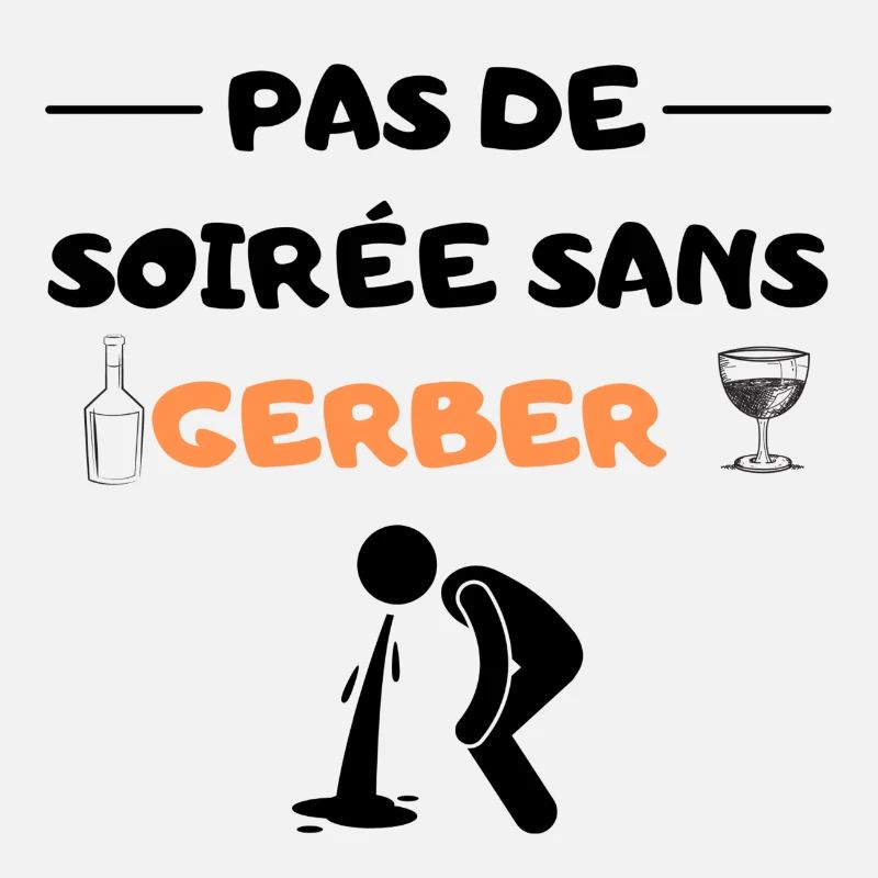 Pas de soirée sans gerber