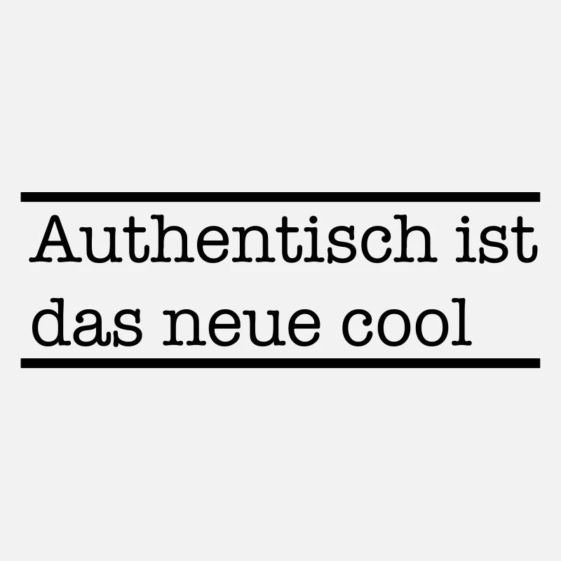 Authentisch ist das neue cool