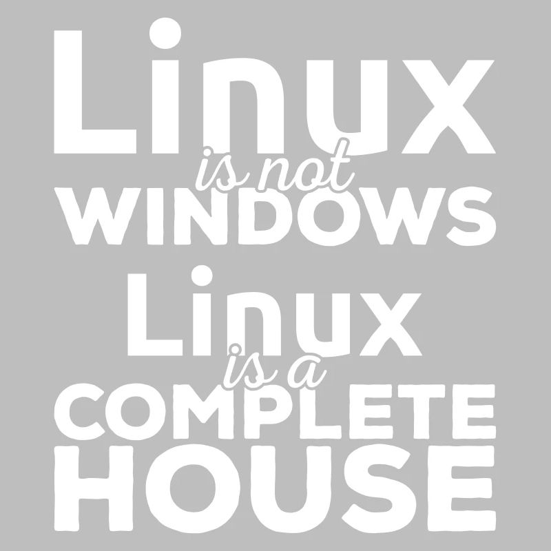 Linux non è Windows! Linux è una casa completa!
