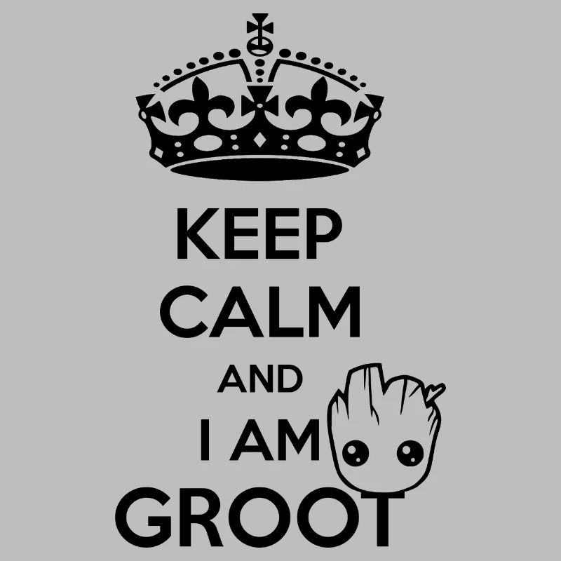 Keep Calm and I am Groot
