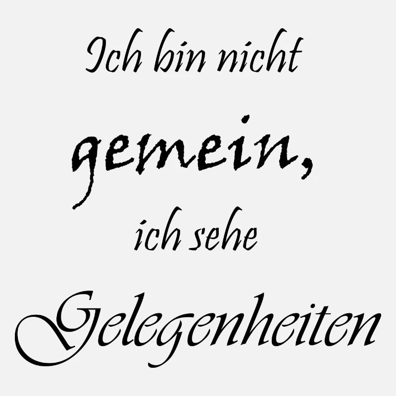 Ich bin nicht gemein